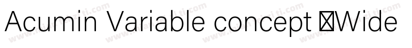 Acumin Variable concept (Wide Bold)字体转换